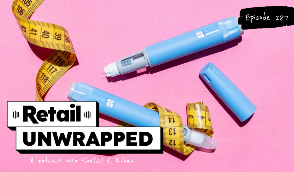 GLP-1 Is a Disruption Retailers Aren’t Ready For 1 Retail Unwrapped Podcast Art 8
